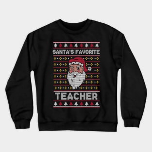 Santa's Favorite Teacher // Funny Ugly Christmas Sweater // School Teacher Holiday Xmas Crewneck Sweatshirt